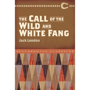 The Call of the Wild and White Fang (Clydesdale Classics)