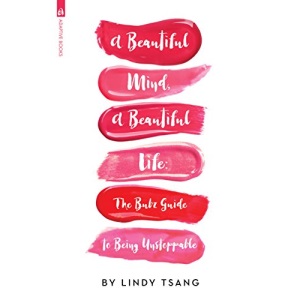 A Beautiful Mind, a Beautiful Life: The Bubz Guide to Being Unstoppable