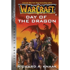 Warcraft: Day of the Dragon: Blizzard Legends (Warcraft: Blizzard Legends)