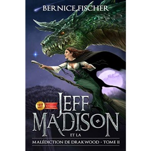 Jeff Madison et la malediction de Drakwood: 2 (Tome 2)