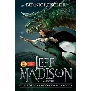 Jeff MaDISoN and the Curse of Drakwood Forest: A Magical Fantasy Adventure