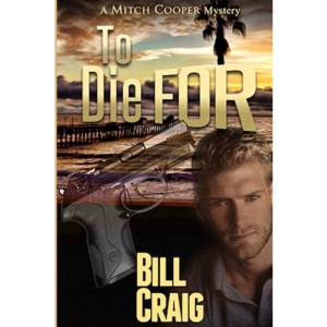 To Die For: Volume 3 (A Mitch Cooper Myster)