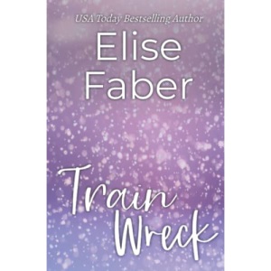 Train Wreck: 1 (Life Sucks)