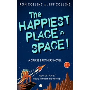 The Happiest Place in Space: A Cruise Brothers Novel: 1