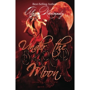 Under the Blood Moon: Volume 1 (Hearts on Fire)