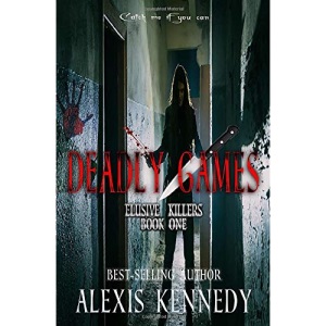 Deadly Games: Volume 1 (Elusive Killers)
