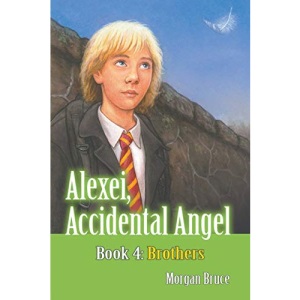 Brothers: Alexei, Accidental Angel-Book 4