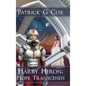 Harry Heron Hope Transcends: 6 (The Harry Heron)