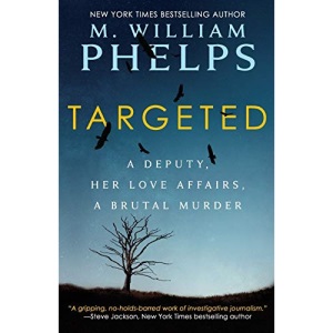 Targeted: A Deputy, Her Love Affairs, A Brutal Murder