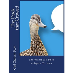 The Duck that Crowed: The Journey of a Duck to Regain His Voice