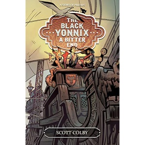 The Black Yonnix, Volume 1: A Bitter End (World of Pileaus)