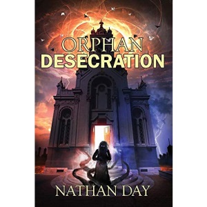 Orphan: Desecration: 2 (The Orphan Saga)