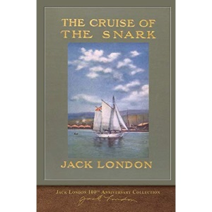 The Cruise of the Snark: 100th Anniversary Collection