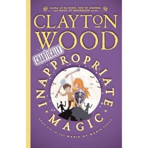 Chaotically Inappropriate Magic: 6 (Magic of Magic)