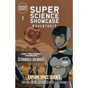 Stranded on Mars: LightSpeed Pioneers (Super Science Showcase Adventures #1)