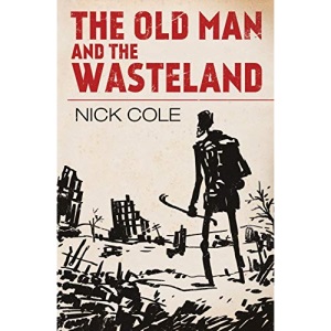 The Old Man and the Wasteland: 1 (American Wasteland)