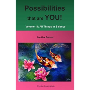 Possibilities that are YOU!: Volume 11: All Things in Balance