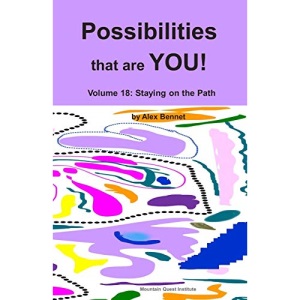 Possibilities that are YOU!: Volume 18: Staying on the Path