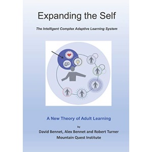 Expanding the Self: The Intelligent Complex Adaptive Learning System (ICALS): A New Theory of Adult Learning