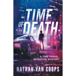 Time of Death: A Time Travel Detective Mystery (Paradox P.I.)