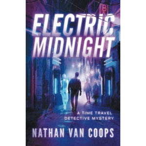 Electric Midnight: A Time Travel Detective Mystery (Paradox P.I.)