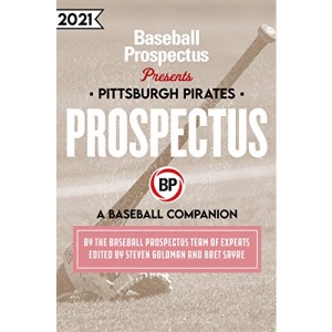 Pittsburgh Pirates 2021: A Baseball Companion