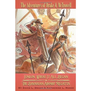 London, Where It All Began - The Bavarian Airship Regatta (The Adventures of Drake & McTrowell)