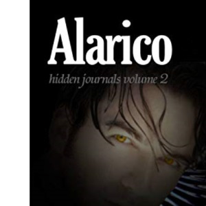Alarico: A St. Augustine Novella: 2 (Hidden Journals)