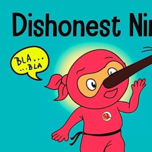 Dishonest Ninja: A Children’s Book About Lying and Telling the Truth (Ninja Life Hacks)