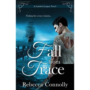 Fall From Trace (London League, Book 5)