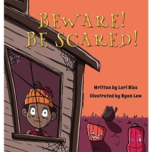 Beware! Be Scared!