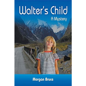 Walter's Child: A Mystery