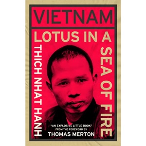 Vietnam: Lotus in a Sea of Fire: A Buddhist Proposal for Peace