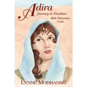 Adira: Journey to Freedom - Bible Discussion Guide (Adira: Journey to Freedom Book and Study)