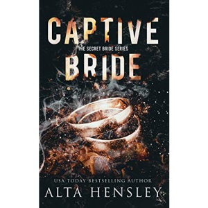 Captive Bride: A Dark Romance: 1 (The Secret Bride)