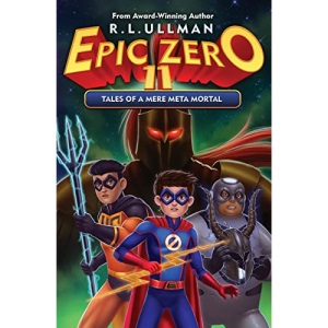 Epic Zero 11: Tales of a Mere Meta Mortal