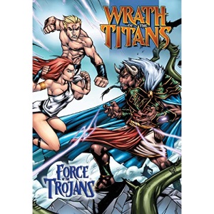 Wrath of the Titans: Force of the Trojans: Trade Paperback