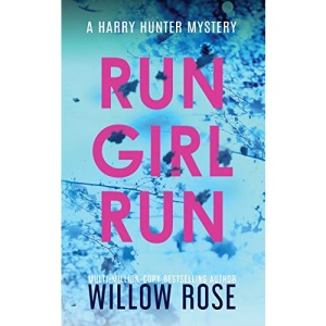 RUN GIRL RUN (2) (Harry Hunter Mystery)