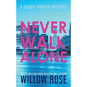 NEVER WALK ALONE (4) (Harry Hunter Mystery)