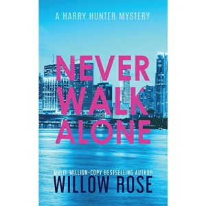 NEVER WALK ALONE (4) (Harry Hunter Mystery)