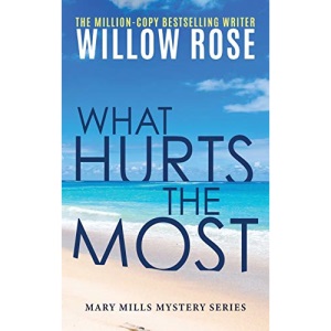 What Hurts the Most (1) (Mary Mills Mystery)