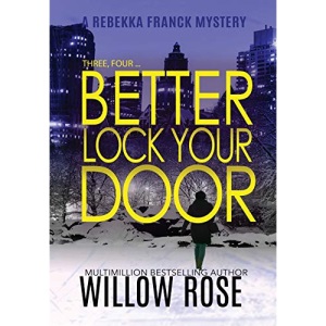Three, Four ... Better lock your door (2) (Rebekka Franck Mystery)