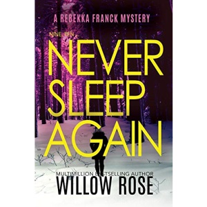Nine, Ten ... Never sleep again: 5 (Rebekka Franck Mystery)