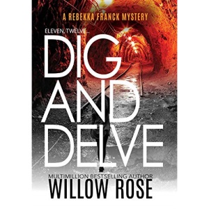 Eleven, Twelve... Dig and Delve (6) (Rebekka Franck Mystery)