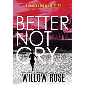 Better Not Cry (8) (Rebekka Franck Mystery)