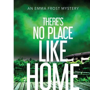 There's No Place like Home (8) (Emma Frost Mystery)