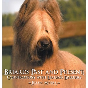 Briards Past and Present: Conversations with Leading Breeders