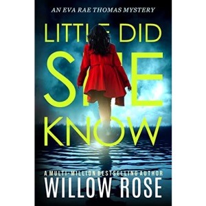 Little Did She Know: An intriguing, addictive mystery novel (10) (Eva Rae Thomas Mystery)