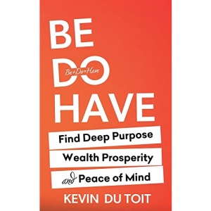 Be Do Have