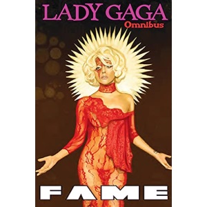 Fame: Lady Gaga Comic Book Omnibus